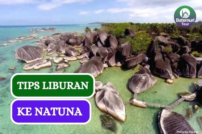 4 Tips Liburan Nyaman Tetap Hemat di Natuna